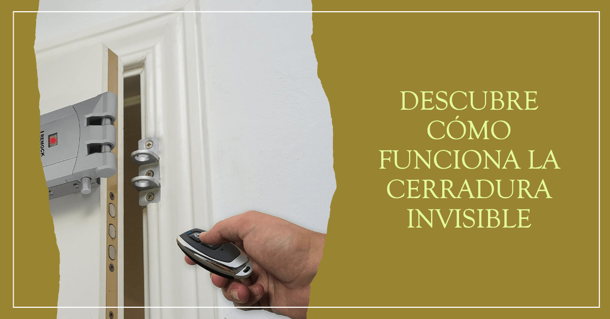 ¿Cómo funciona la cerradura invisible?